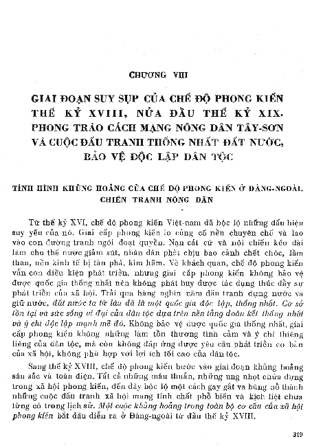 Giai đoạn suy sụp của chế độ phong kiến thế kỷ XVIII, nửa đầu thế kỷ XIX. Phong trào cách mạng nông dân Tây Sơn và cuộc đấu tranh thống nhất đất nước, bảo vệ độc lập dân tộc