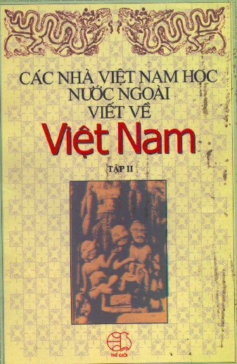 Các nhà Việt Nam học nước ngoài viết về Việt Nam. T.2