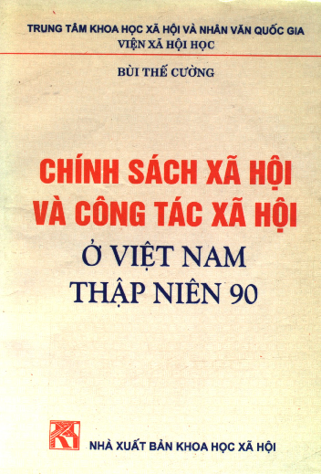 Chính sách xã hội và công tác xã hội ở Việt Nam thập niên 90 tài liệu tham khảo cho môn học phúc lợi xã hội chương trình đào tạo cử nhân và cao học xã hội học