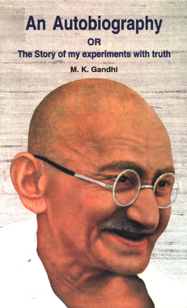 An autobiography or the story of my experiments with truth
