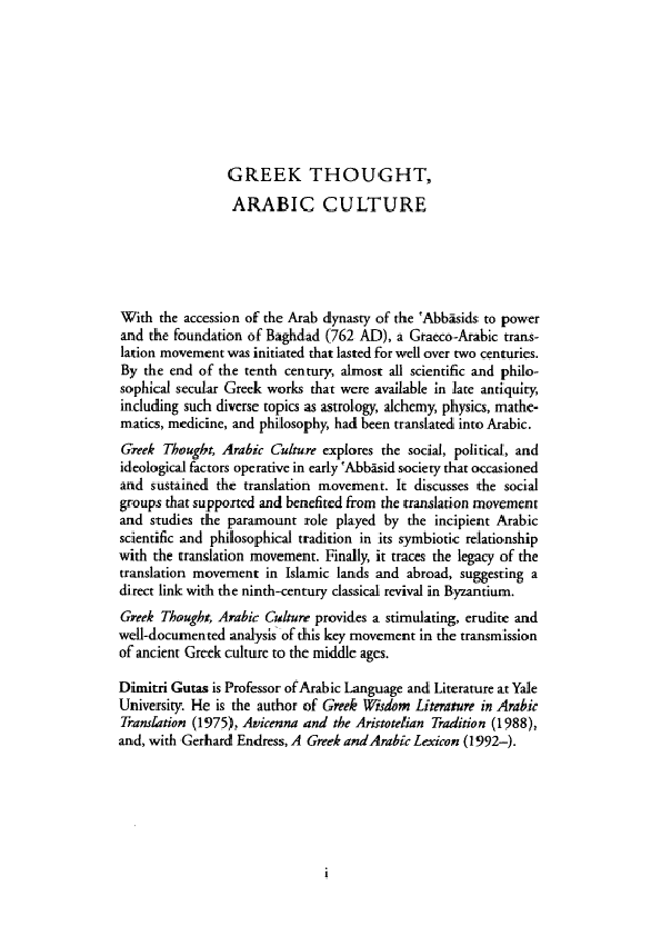 Greek thought, Arabic culture the Graeco-Arabic translation movement in Baghdad and early ʻAbbāsid society (2nd-4th 8th-10th centuries)