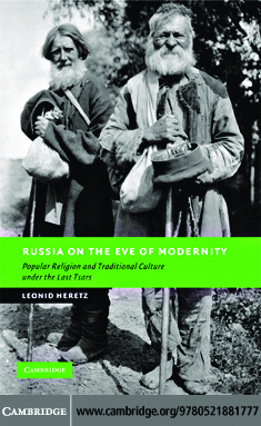 Russia on the eve of modernity popular religion and traditional culture under the last tsars
