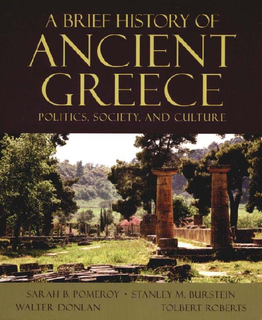 A brief history of ancient Greece politics, society, and culture