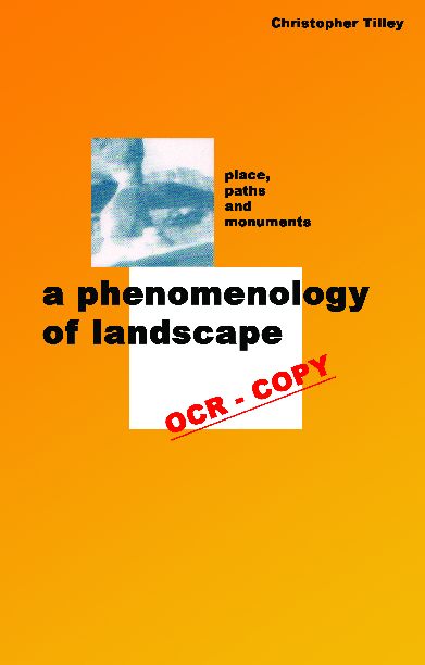 A phenomenology of landscape places, paths, and monuments