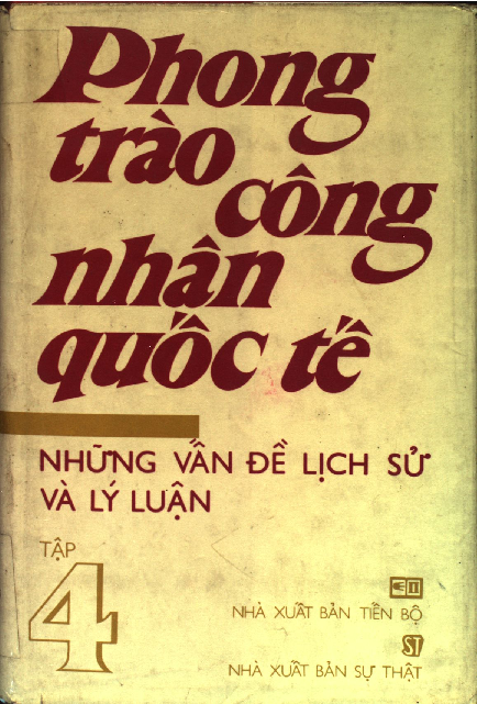 Phong trào công nhân quốc tế những vấn đề lịch sử và lý luận. T.4, Cách mạng tháng Mười vĩ đại và giai cấp công nhân quốc tế