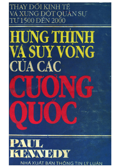 Hưng thịnh và suy vong của các cường quốc thay đổi và xung đột quân sự từ 1500 tới 2000 = The Rise and fall of the great powers