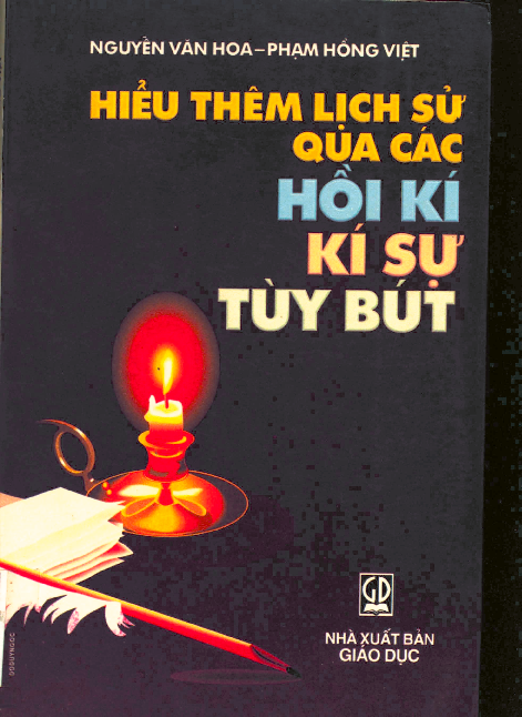 Hiểu thêm lịch sử qua các hồi kí, kí sự, tùy bút