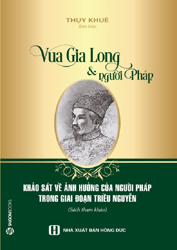 Vua Gia Long và người Pháp khảo sát về ảnh hưởng của người Pháp trong giai đoạn triều Nguyễn