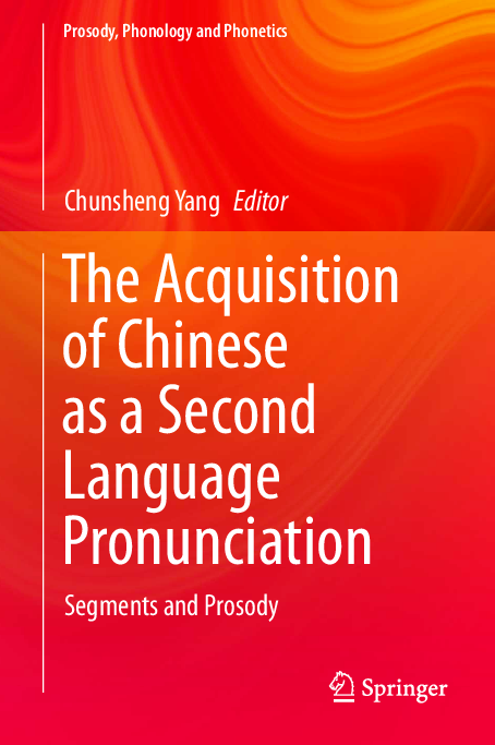 The Acquisition of Chinese as a second language pronunciation segments and prosody