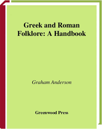 Greek and Roman folklore a handbook