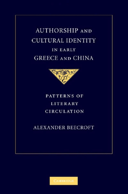 Authorship and cultural identity in early Greece and China patterns of literary circulation