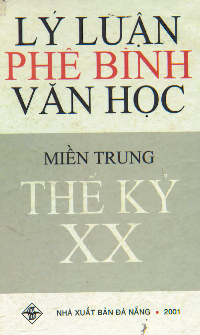 Lý luận phê bình văn học miền Trung thế kỷ XX Tuyển tập