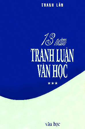 13 năm tranh luận văn học 1932 - 1945. T.3