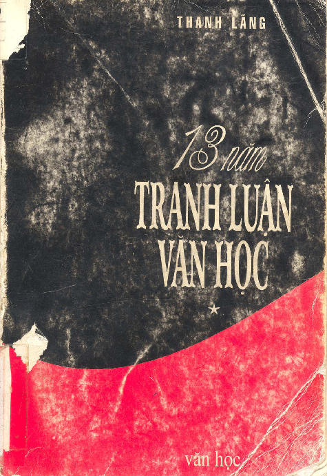 13 năm tranh luận văn học 1932 - 1945. T.1