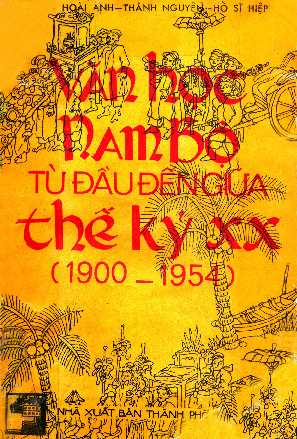 Văn học nam bộ từ đầu đến giữa thế kỷ XX (1900 - 1954) sơ khảo