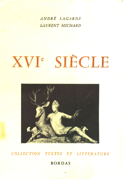 XVIe siècle les grands auteurs Français du programe. Tone II