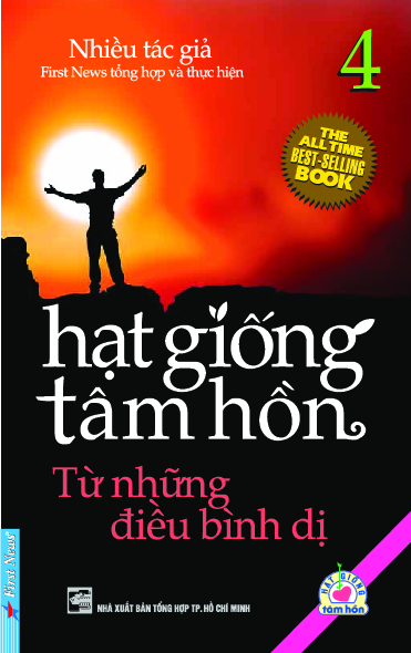 Hạt giống tâm hồn. T.4, Từ những điều bình dị