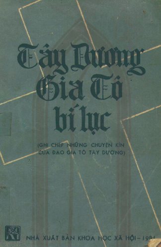 Tây Dương Gia Tô bí lục Ghi chép những chuyện kín của đạo Gia Tô Tây Dương