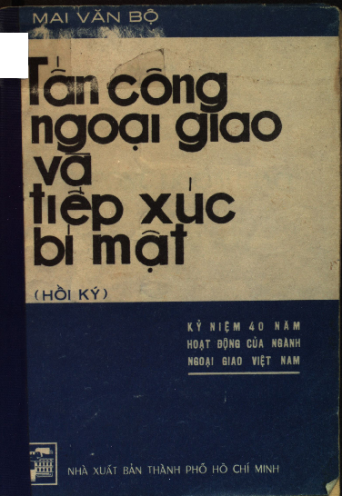 Tấn công ngoại giao và tiếp xúc bí mật hồi ký kỷ niệm 40 năm hoạt động của ngành ngoại giao Việt Nam