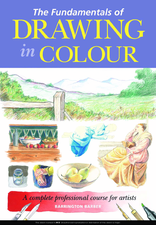 The fundamentals of drawing in colour a complete professional course for artists