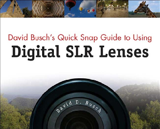 David Busch’s quick snap guide to using digital SLR lenses