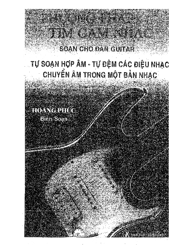 Phương pháp tìm GAM nhạc tự soạn hợp âm - tự đệm các điệu nhạc chuyển âm trong một bản nhạc soạn cho đàn GUITAR