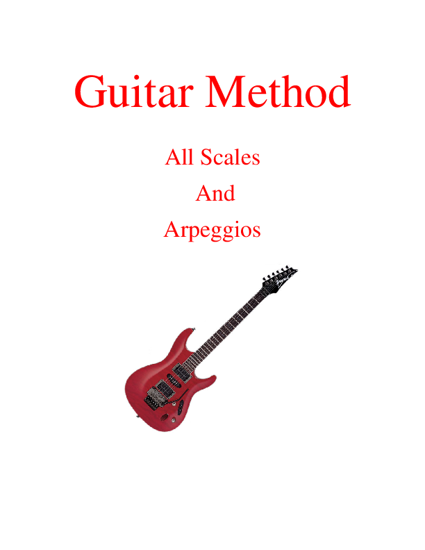 Guitar method all scales and arpeggios