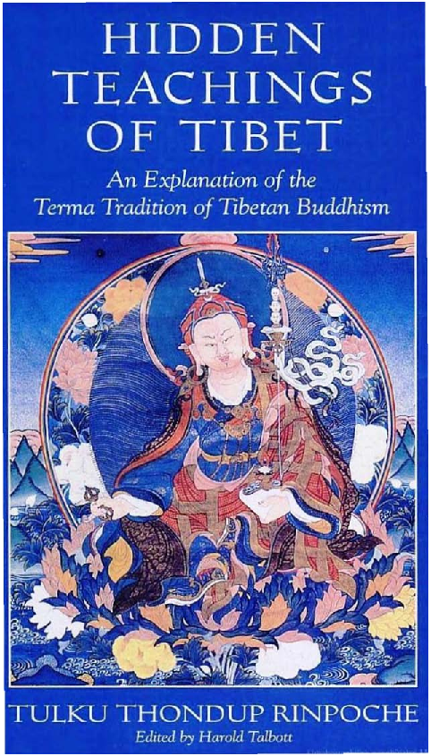 Hidden teachings of Tibet an explanation of the Terma tradition of Tibetan Buddhism