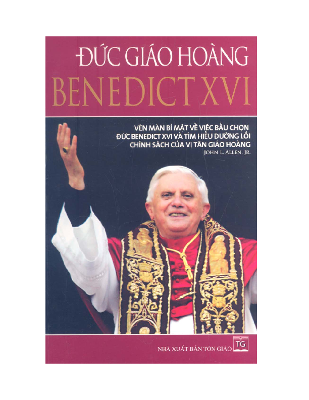 Đức Giáo Hoàng Benedict XVI vén màn bí mật về việc bầu chọn Đức Benedict XVI và tìm hiểu đường lối chính sách của vị tân giáo hoàng