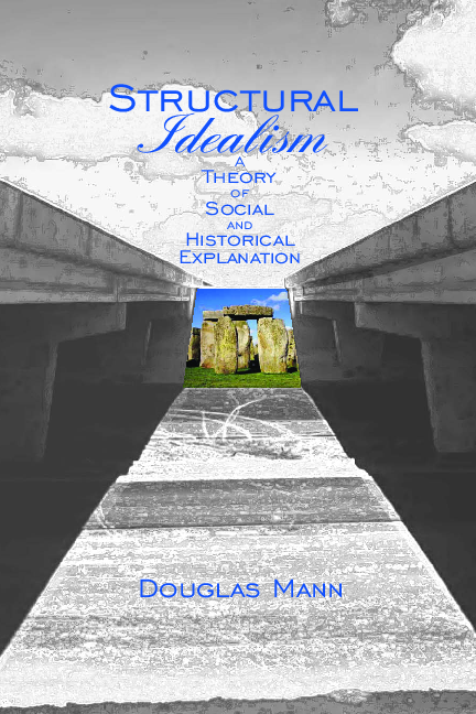Structural idealism a theory of social and historical explanation