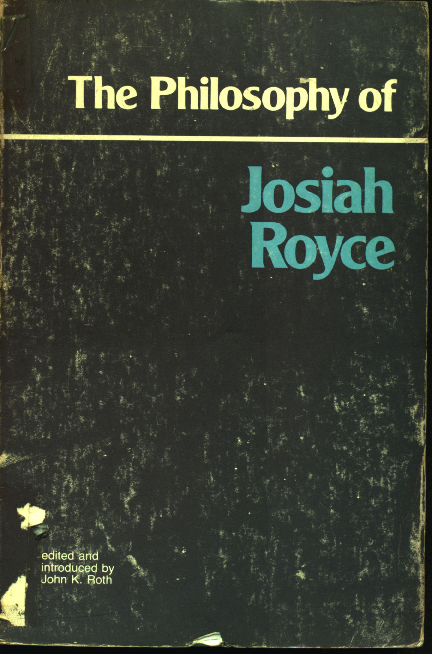 The philosophy of Josiah Royce