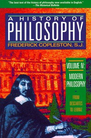A history of philosophy. Vol.4, Modern PhilosophyFrom Descartes to Leibniz