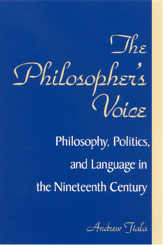 The philosopher’s voice philosophy, politics, and language in the nineteenth century