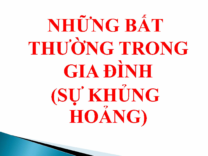 Những bất thường trong gia đình (sự khủng hoảng) bài giảng môn học Tâm lý học gia đình