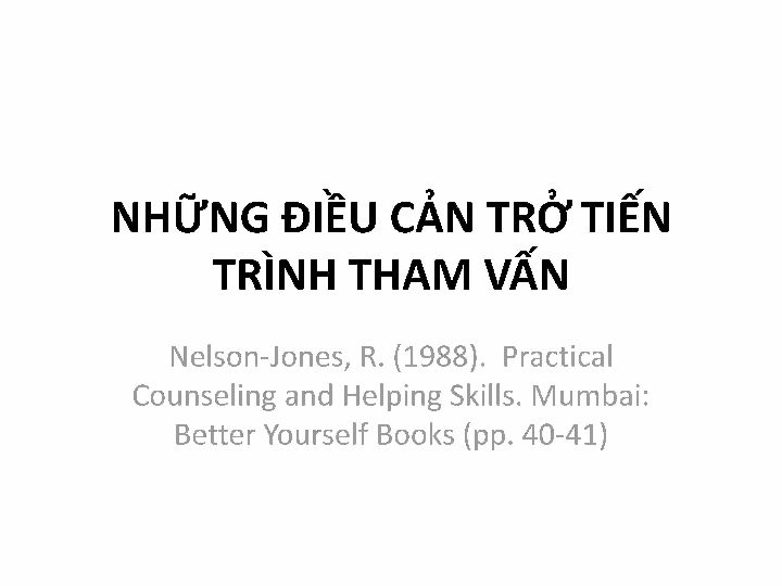 Những điều cản trở tiến trình tham vấn bài giảng môn học Các học thuyết và các kỹ năng tham vấn