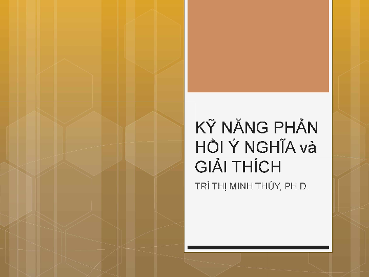 Kỹ năng phản hồi ý nghĩa và giải thích bài giảng môn học Các học thuyết và các kỹ năng tham vấn