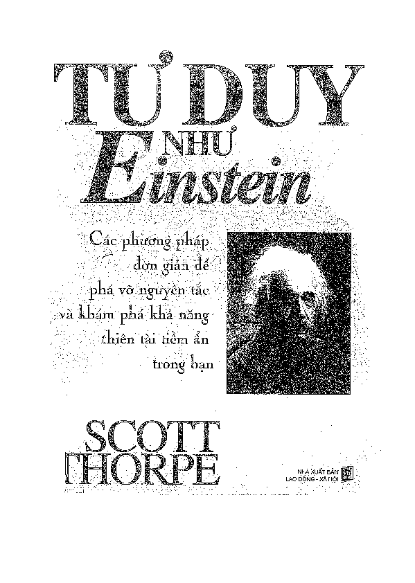 Tư duy như Einstein các phương pháp đơn giản để phá vỡ nguyên tắc và khám phá khả năng thiên tài tiềm ẩn trong bạn