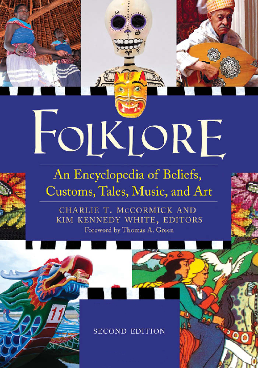 Folklore an encyclopedia of beliefs, customs, tales, music, and art