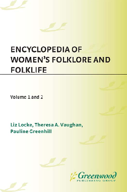 Encyclopedia of women's folklore and folklife. Vol.1, A-L