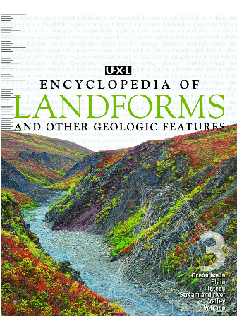 UXL encyclopedia of landforms and other geologic features. Vol. 3, Ocean basin, Plain, Plateau, Stream and river, Valley, Volcano