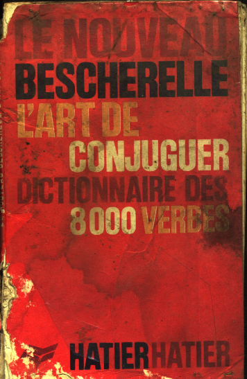 L'Art de ConjuguerDictionnaire des 8000 Verbes (Le Nouveau Bescherelle)