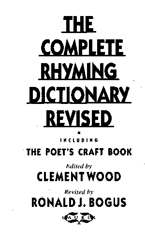 The complete rhyming dictionary revised including the poet’s craft book