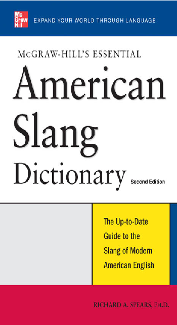 McGraw-Hill’s essential American slang dictionary