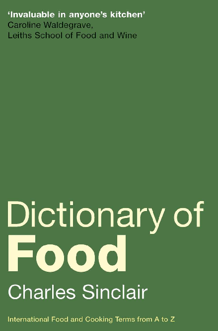 Dictionary of food international food and cooking terms from A to Z