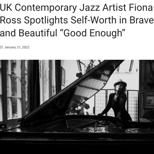 Screenshot of UK Contemporary Jazz Artist Fiona Ross Spotlights Self-Worth in Brave and Beautiful “Good Enough” by Record World International