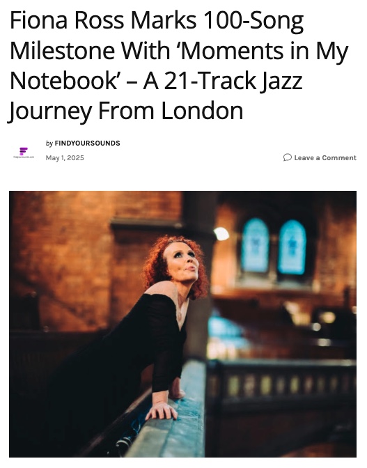 Screenshot of Fiona Ross Marks 100-Song Milestone With ‘Moments in My Notebook’ – A 21-Track Jazz Journey From London by Find Your Sounds
