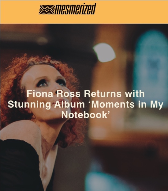 Screenshot of Fiona Ross Returns with Stunning Album ‘Moments in My Notebook’ by Mesmirized