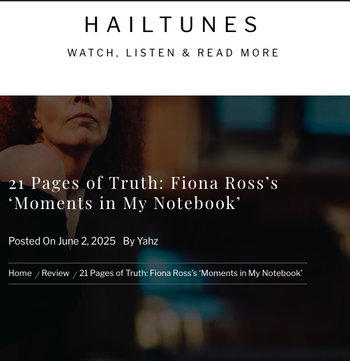Screenshot of 21 Pages of Truth: Fiona Ross’s ‘Moments in My Notebook’ by Hail Tunes