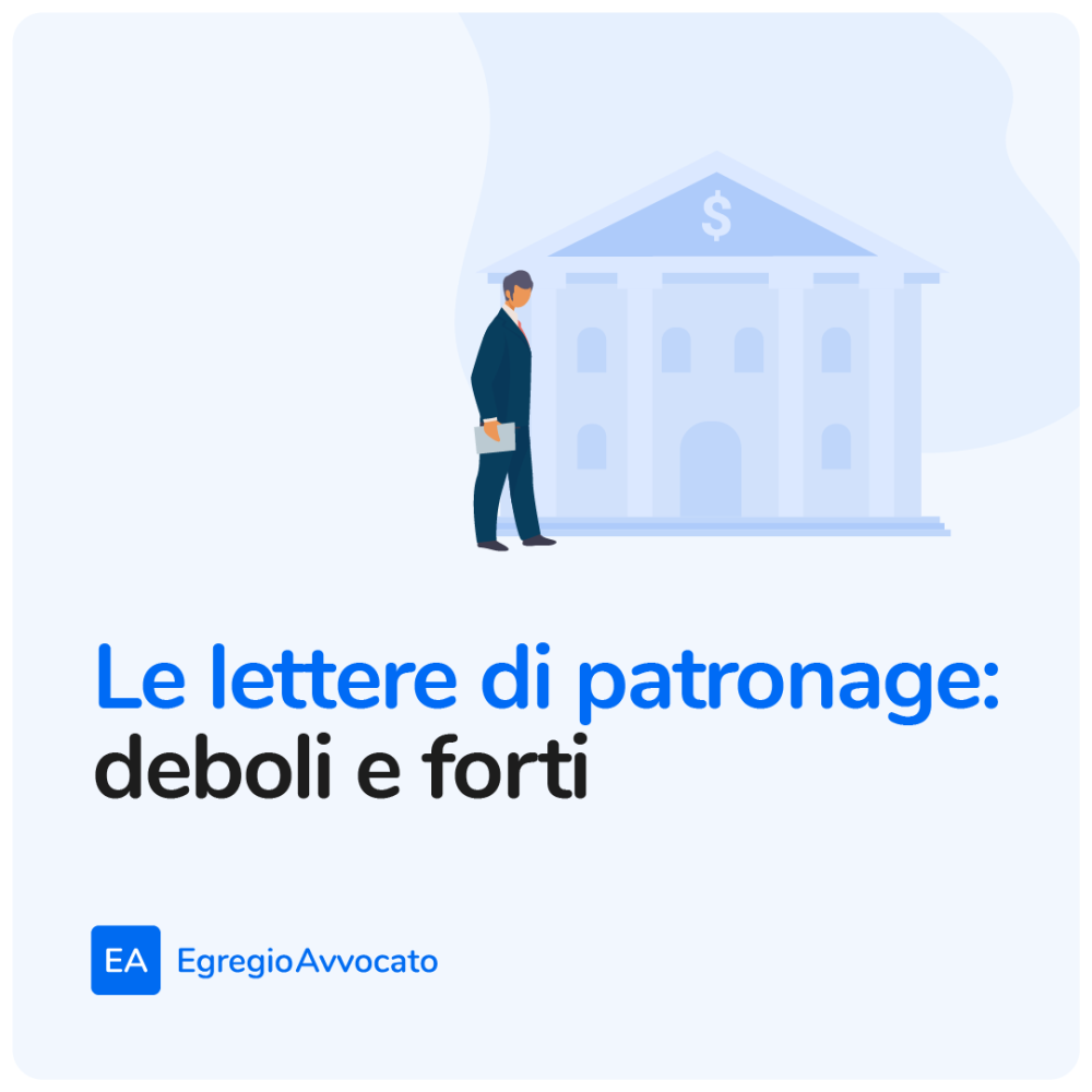 Le lettere di patronage: deboli e forti | Egregio Avvocato