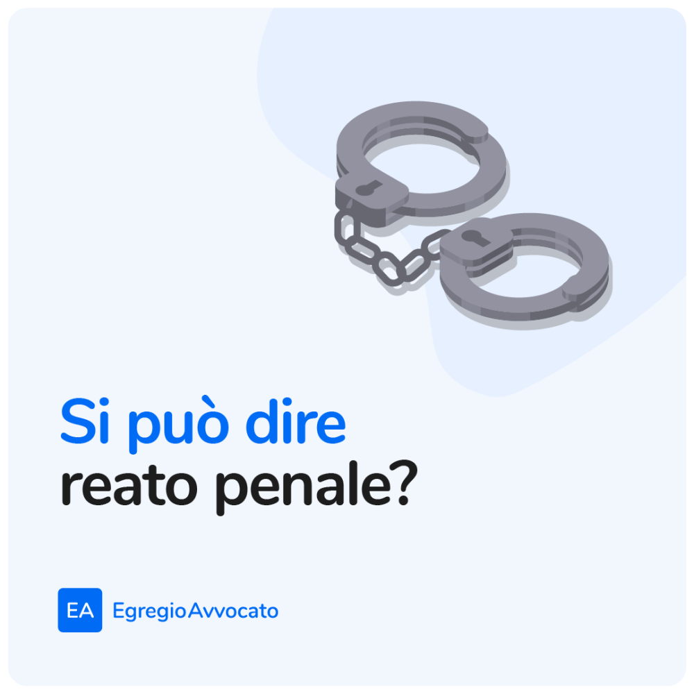 Si può dire “reato penale”? | Egregio Avvocato